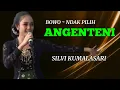 Download Lagu Angenteni - Bowo Ndak Pilih Voc - Silvi Kumalasari NEW SONIA Campursari Tulungagung