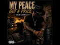 My Peace Got A Price