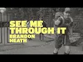 Brandon Heath - "See Me Through It" (Official Lyric Video)