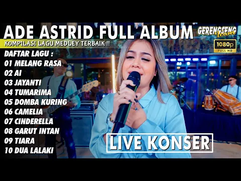 Download MP3 MELANG RASA - Aiii LIVE KONSER FULL ALBUM ADE ASTRID BAJIDOR RAMPAK KENDANG