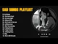 Download Lagu Be Strong | Sad songs playlist 2025 -Good songs to listen to when you’re Sad
