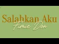 Download Lagu Salahkan Aku (Full)- Fimie Don [lyric]