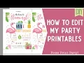 HOW TO EDIT PRINT PARTY PRINTABLES