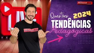 VEJA COMO AS BANCAS ESTÃO COBRANDO TENDÊNCIAS PEDAGÓGICAS! QUESTÕES 2024