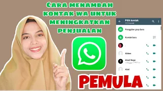 cara menambah kontak wa untuk meningkatkan penjualan online pemula 100 laris