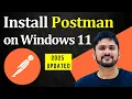 How to install Postman on Windows 11 Updated 2025