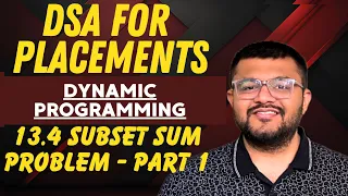 13 4 Subset Sum Problem Using Dynamic Programming - Part 1 Sum Of Subset Problem In DAA