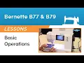 Master the Bernette B77 B79 A Beginner s Guide to Essential Operations