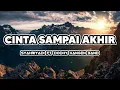 Download Lagu Cinta Sampai Akhir - Syahriyadi Feat Dodhy Kangen Band | Lirik