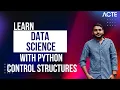 Data Science with Python - Control Structures Explained