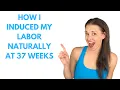 How To Induce Labor Naturally Natural Ways To Induce Labor
