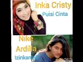 Download Lagu Inka Cristy N Nike Ardilla. Puisi cinta - Izinkalah