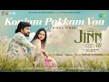 Download Lagu Konjam Pakkam Vaa - Lyrical | Jinn - The Pet | Mugen Rao, Bhavya Trikha | Vivek - Mervin | TR Bala
