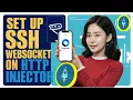 How to Set Up SSH WebSocket on HTTP Injector