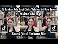 DJ TAKKAN ADA LAGI CINTA SETULUS INI KAU TEMUI DJ TAKKAN ADA LAGI SOND REMIX TRENDING TIKTOK TERBARU