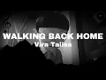 Vira Talisa - Walking Back Home (Lyrics)