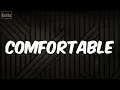 Comfortable (Lyrics) - K CAMP