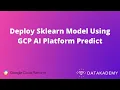 Deploy Sklearn Scikit-learn Model Using GCP AI Platform Predict Console Version