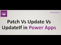 Patch Vs Update Vs UpdateIf in Power Apps