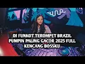 DJ FUNKOT TEROMPET BRAZIL PUMPIN PALING GACOR 2025 FULL KENCANG BOSSKU