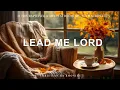Download Lagu LEAD ME LORD | Worship \u0026 Prayer Instrumental Music With Scriptures 🍁 | Christian Harmonies