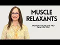 Dr Furlan explains How Muscle Relaxants Work