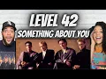 Download Lagu NEW VIBE!| FIRST TIME HEARING Level 42 -  Something About You REACTION