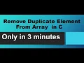 Remove Duplicate Elements From Array In C