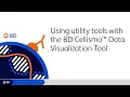 Using utility tools with the BD Cellismo Data Visualization Tool
