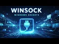 Windows Sockets Winsock Explained How Windows Really Talks to the Network