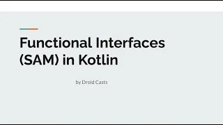 Functional Interfaces SAM in Kotlin