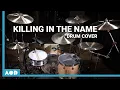 Lagu Killing In The Name - Rage Against The Machine | Drum Cover By Pascal Thielen