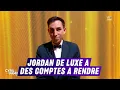 Download Lagu Jordan De Luxe a des comptes à rendre | TBT9