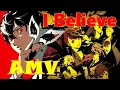 Lagu PERSONA 5 ROYAL I BELIEVE [AMV/GMV] 1080P 60FPS