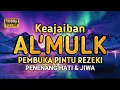 Download Lagu MUROTTAL AL'QURAN MERDU PENGANTAR TIDUR, SURAH AL MULK  PEMBUKA PINTU REZEKI ,TERHINDAR SIKSA KUBUR