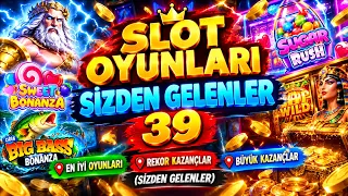 SLOT OYUNLARI SİZDEN GELENLER 39📍EN İYİ OYUNLARI📍REKOR KAZANÇLAR📍BÜYÜK KAZANÇLAR (SİZDEN GELENLER)