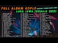 FULL ALBUM KOPLO LAGU JAWA TERBAIK DI 2021 | SPESIAL MALAM TAHUN BARU 2022 | 7 JAM NONSTOP!!!