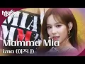 Download Lagu Mamma Mia - izna (이즈나) [뮤직뱅크 인 리스본] | KBS 251010 방송