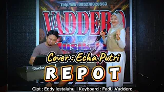 repot dangdut cover echa putri live orgen tunggal