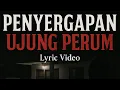 Download Lagu Penyergapan Ujung Perum - (Official Lyric Video)