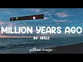 Million Years Ago - Adele (Lyrics) 🎵
