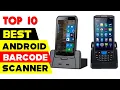 Top 10 Best Android Barcode Scanners for 2021 Best Handheld PDA Barcode Scanner
