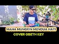 MANA MUNGKIN MENDUA HATI COVER OBET KEY