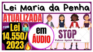 Lei Maria da Penha (Lei 11.340/2006) em ÁUDIO - ATUALIZADA c/ Lei 14.550/2023