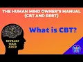 What is CBT The Human Mind Owner s Manual CBT and REBT