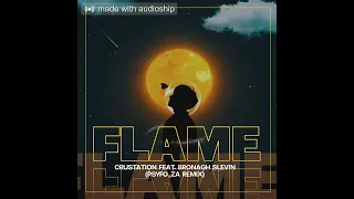 Download Crustation Feat. Bronagh Slevin - Flame (Psyfo_ZA Remix) MP3