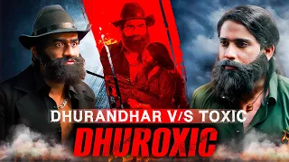 Dhurandhar Vs Toxic : The Battle | Purav Jha