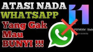 mengatasi nada notifikasi whatsapp yang gak bunyi