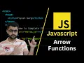 Arrow Functions in Javascript