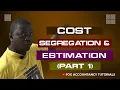 COST SEGREGATION AND ESTIMATION THE HIGH-LOW METHOD - PART 1